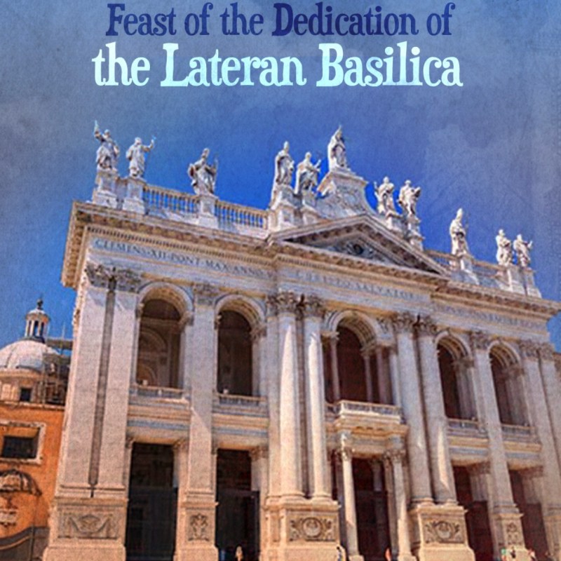 Feast of the Dedication of the Lateran&nbsp;Basilica