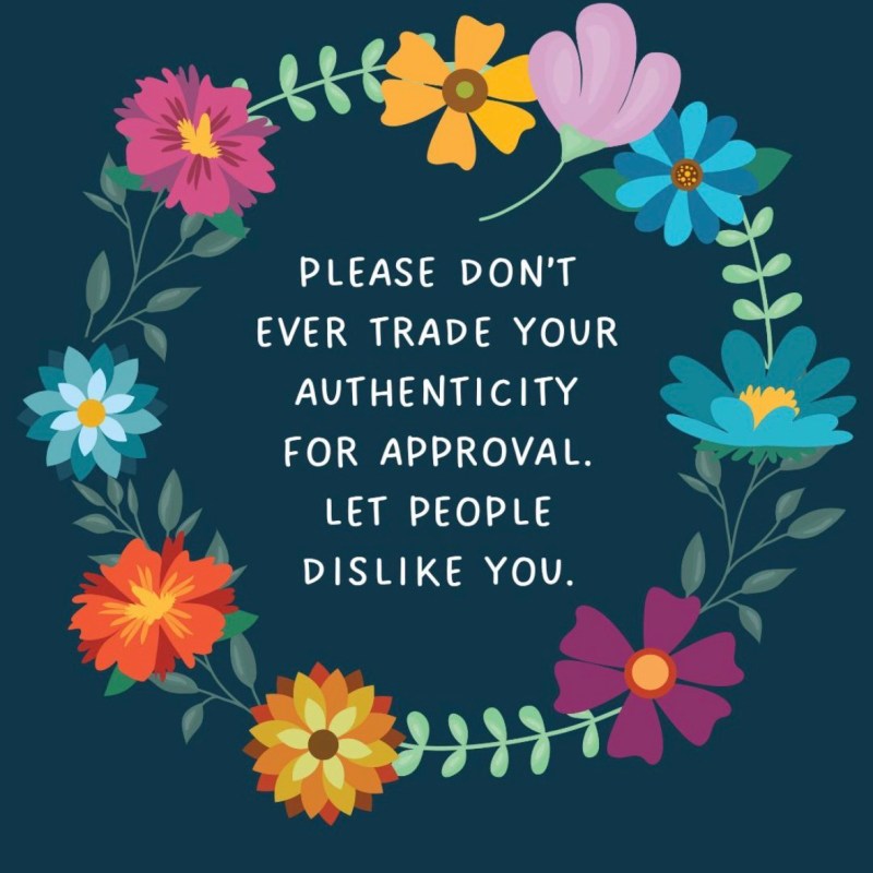 You’re Not Here to Be Liked. You’re Here to Be&nbsp;Real.